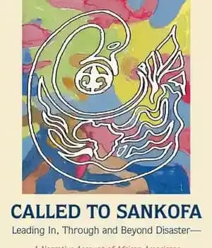 دانلود کتاب Called to Sankofa; Leading In, Through and Beyond Disaster-A Narrative Account of African Americans Education in Post-Katrina