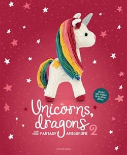 دانلود کتاب تکشاخ ها، اژدهایان و امیگورومی های فانتزی دیگر؛ 14 کاراکتر جذاب Unicorns, Dragons and More Fantasy Amigurumi 2: Bring 14 Enchanting Characters to Life! (2) (Unicorns, Dragons and More Amig