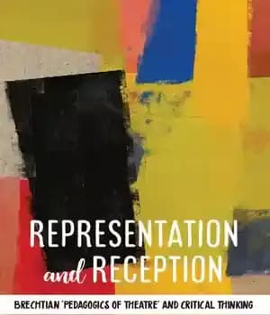 دانلود کتاب Representation and Reception: Brechtian ‘Pedagogics of Theatre’ Critical Thinking – : « 