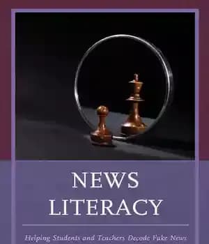 دانلود کتاب News Literacy: Helping Students and Teachers Decode Fake