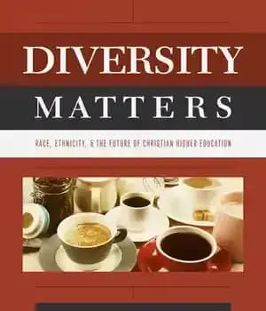 دانلود کتاب Diversity Matters: Race, Ethnicity, and the Future of Christian Higher Education