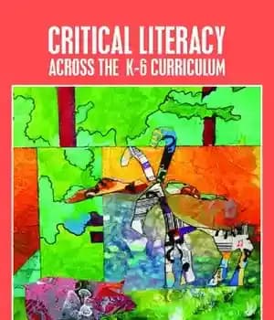 دانلود کتاب Critical Literacy Across the K-6 Curriculum