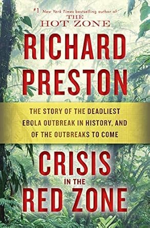 و دانلود نسخه کامل کتاب زبان اصلی Crisis in the Red Zone: The Story of the Deadliest Ebola Outbreak in History, and of the Outbreaks to Come PDF | دانلود کتاب خارجی