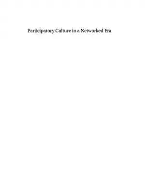 دانلود کتاب Participatory Culture in a Networked Era: Conversation on Youth, Learning, Commerce, and Politics