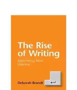 دانلود کتاب The Rise of Writing: Redefining Mass Literacy