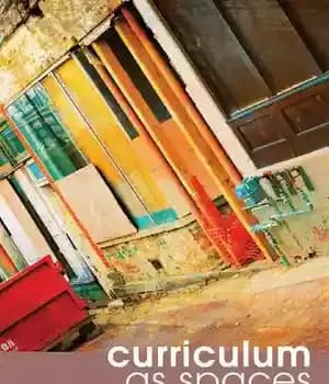 دانلود کتاب Curriculum as Spaces: Aesthetics, Community, and the Politics of Place