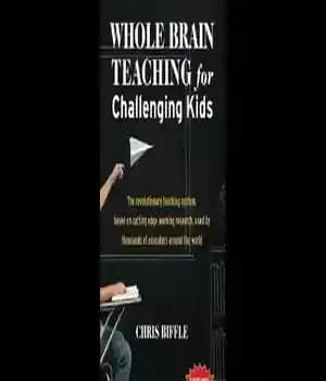 دانلود کتاب Whole Brain Teaching for Challenging Kids: (and the rest of your class, too