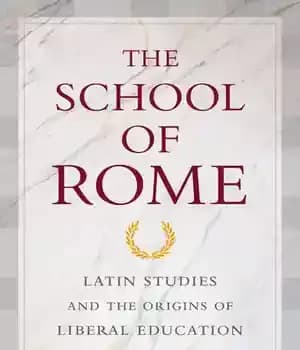 دانلود کتاب The School of Rome: Latin Studies and Origins Liberal Education