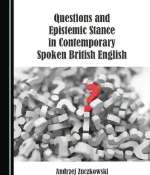 دانلود کتاب Questions and Epistemic Stance in Contemporary Spoken British English