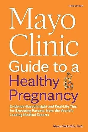 و دانلود نسخه کامل کتاب زبان اصلی Mayo Clinic Guide to a Healthy Pregnancy, 3rd Edition: Evidence-Based Insight and Real-Life Tips for Expecting Parents, from the World’s Leading Medical Experts
