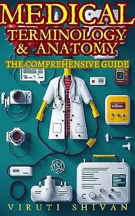 و دانلود نسخه کامل کتاب زبان اصلی Medical Terminology & Anatomy – The Comprehensive Guide: Your Essential Companion for Mastering the Language of Medicine (Medical Allied Health Comprehensive Gui