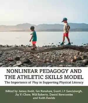 دانلود کتاب Nonlinear Pedagogy and the Athletics Skills Model: Importance of Play in Supporting Physical Literacy