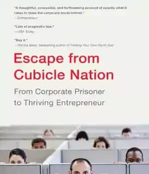 دانلود کتاب Escape From Cubicle Nation: Corporate Prisoner to Thriving Entrepreneur – Nation