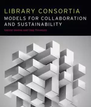 دانلود کتاب Library Consortia Models for Collaboration and Sustainability