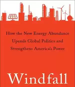 دانلود کتاب Windfall: How the New Energy Abundance Upends Global Politics and Strengthens America’s Power – Windfall
