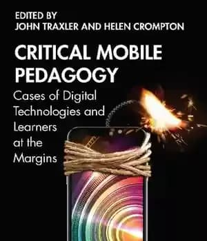 دانلود کتاب Critical Mobile Pedagogy: Cases of Digital Technologies and Learners at the Margins