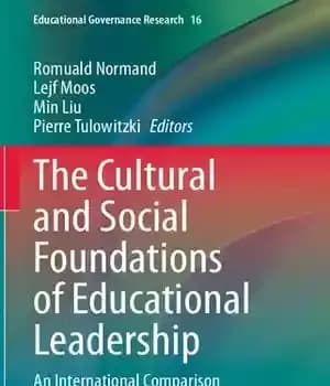 دانلود کتاب The Cultural and Social Foundations of Educational Leadership: An International Comparison