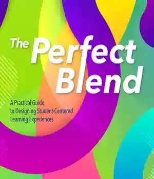 دانلود کتاب The Perfect Blend: A Practical Guide to Designing Student-Centered Learning Experiences