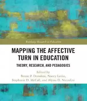دانلود کتاب Mapping the Affective Turn in Education: Theory, Research, and Pedagogies
