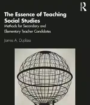 دانلود کتاب The Essence of Teaching Social Studies: Methods for Secondary and Elementary Teacher Candidates