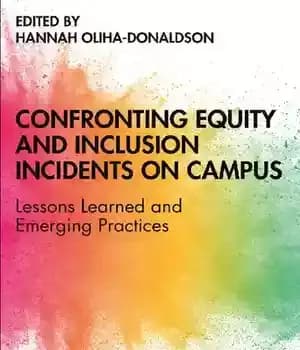 دانلود کتاب Confronting Equity and Inclusion Incidents on Campus: Lessons Learned Emerging Practices
