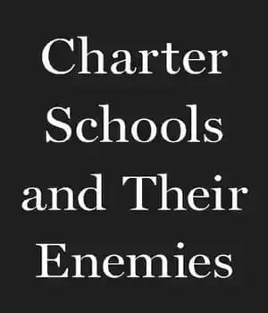 دانلود کتاب Charter Schools and Their Enemies