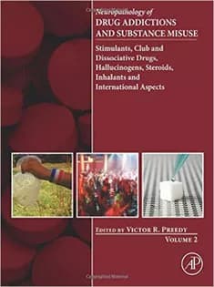 دانلود کتاب Neuropathology of Drug Addictions and Substance Misuse Vol 2:Stimulants,Club and Dissociative Drugs,Hallucinogens