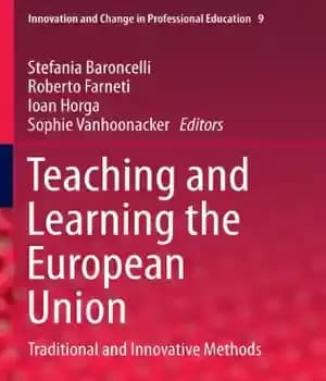 دانلود کتاب Teaching and Learning the European Union: Traditional Innovative Methods