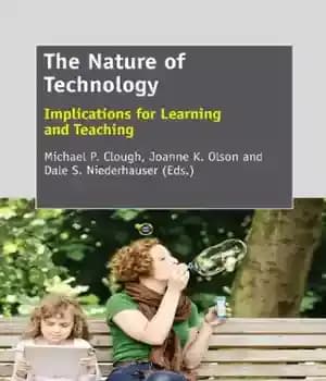 دانلود کتاب The Nature of Technology: Implications for Learning and Teaching