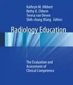دانلود کتاب Radiology Education: The Evaluation and Assessment of Clinical Competence