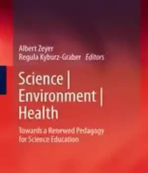 دانلود کتاب Science | Environment Health: Towards a Renewed Pedagogy for Education