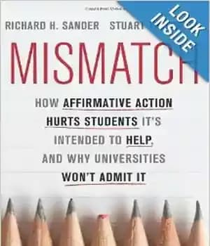 دانلود کتاب Mismatch: How Affirmative Action Hurts Students It’s Intended to Help, and Why Universities Won’t Admit It