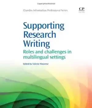 دانلود کتاب Supporting Research Writing. Roles and Challenges in Multilingual Settings