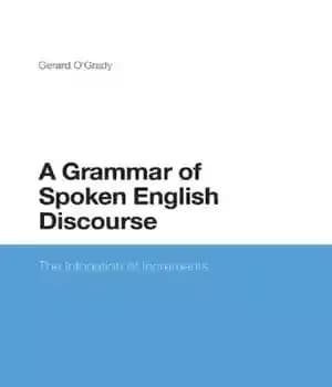 دانلود کتاب A Grammar of Spoken English Discourse: The Intonation Increments