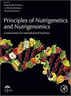 دانلود کتاب Principles of Nutrigenetics and Nutrigenomics: Fundamentals of Individualized Nutrition