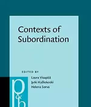 دانلود کتاب Contexts of Subordination: Cognitive, Typological and Discourse Perspectives