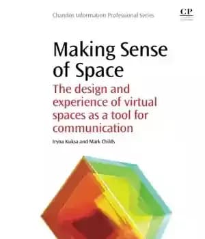 دانلود کتاب Making sense of space : the design and experience virtual spaces as a tool for communication