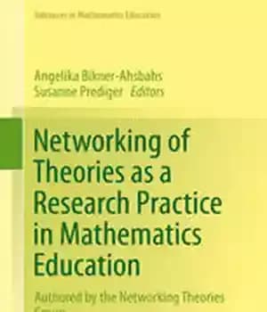 دانلود کتاب Networking of Theories as a Research Practice in Mathematics Education – 