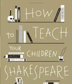 دانلود کتاب How to Teach Your Children Shakespeare