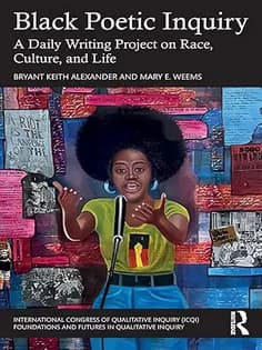 دانلود کتاب Black Poetic Inquiry (International Congress of Qualitative Inquiry (ICQI) Foundations and Futures in Qualitative Inquiry)