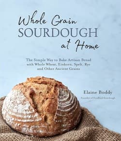 دانلود کتاب خمیر ترش غلات کامل در خانه؛ Whole Grain Sourdough at Home