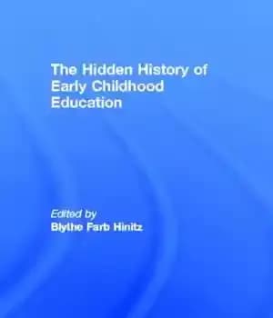 دانلود کتاب The Hidden History of Early Childhood Education