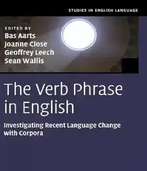دانلود کتاب The Verb Phrase in English: Investigating Recent Language Change with Corpora