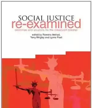 دانلود کتاب Social Justice Re-Examined: Dilemmas and Solutions for the Classroom Teacher