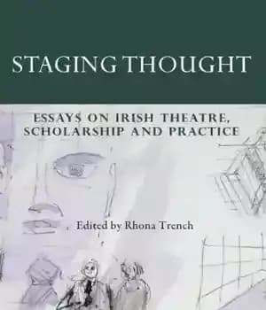 دانلود کتاب Staging Thought: Essays on Irish Theatre, Scholarship and Practice