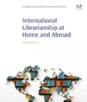 دانلود کتاب International Librarianship at Home and Abroad