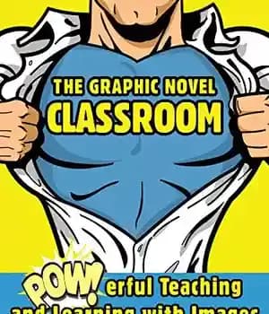 دانلود کتاب The graphic novel classroom : powerful teaching and learning with images