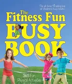دانلود کتاب The Fitness Fun Busy Book: 365 Creative Games & Activities to Keep Your Child Moving and Learning
