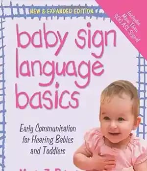 دانلود کتاب Baby Sign Language Basics: Early Communication for Hearing Babies and Toddlers, New & Expanded Edition