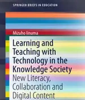 دانلود کتاب Learning and Teaching with Technology in the Knowledge Society: New Literacy, Collaboration Digital Content
